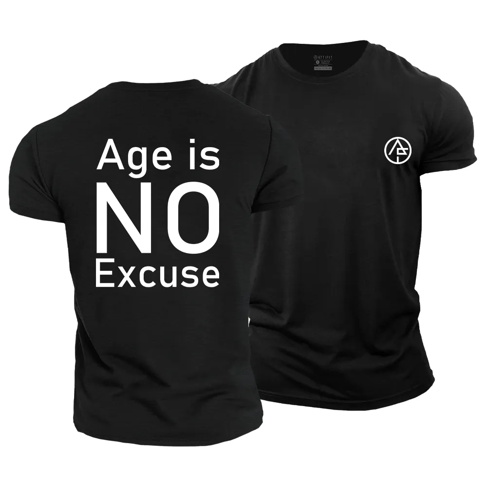 Age Is No Excuse Cotton T-Shirt