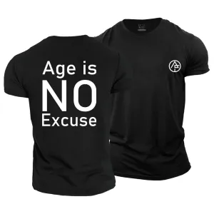 Age Is No Excuse Cotton T-Shirt