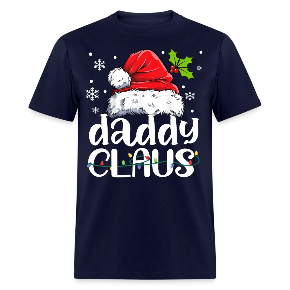 Christmas - Daddy Claus - Family Shirts Men, Woman Christmas T Shirts