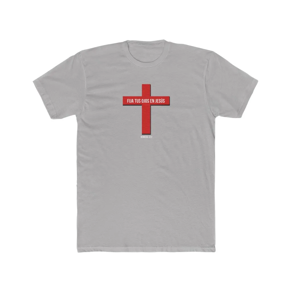 Fija Tus Ojos En Jesús Men’s Cotton Crew Tee