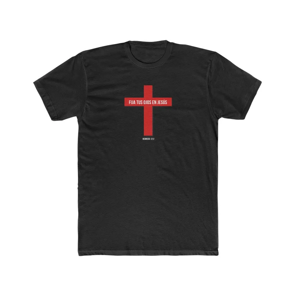 Fija Tus Ojos En Jesús Men’s Cotton Crew Tee