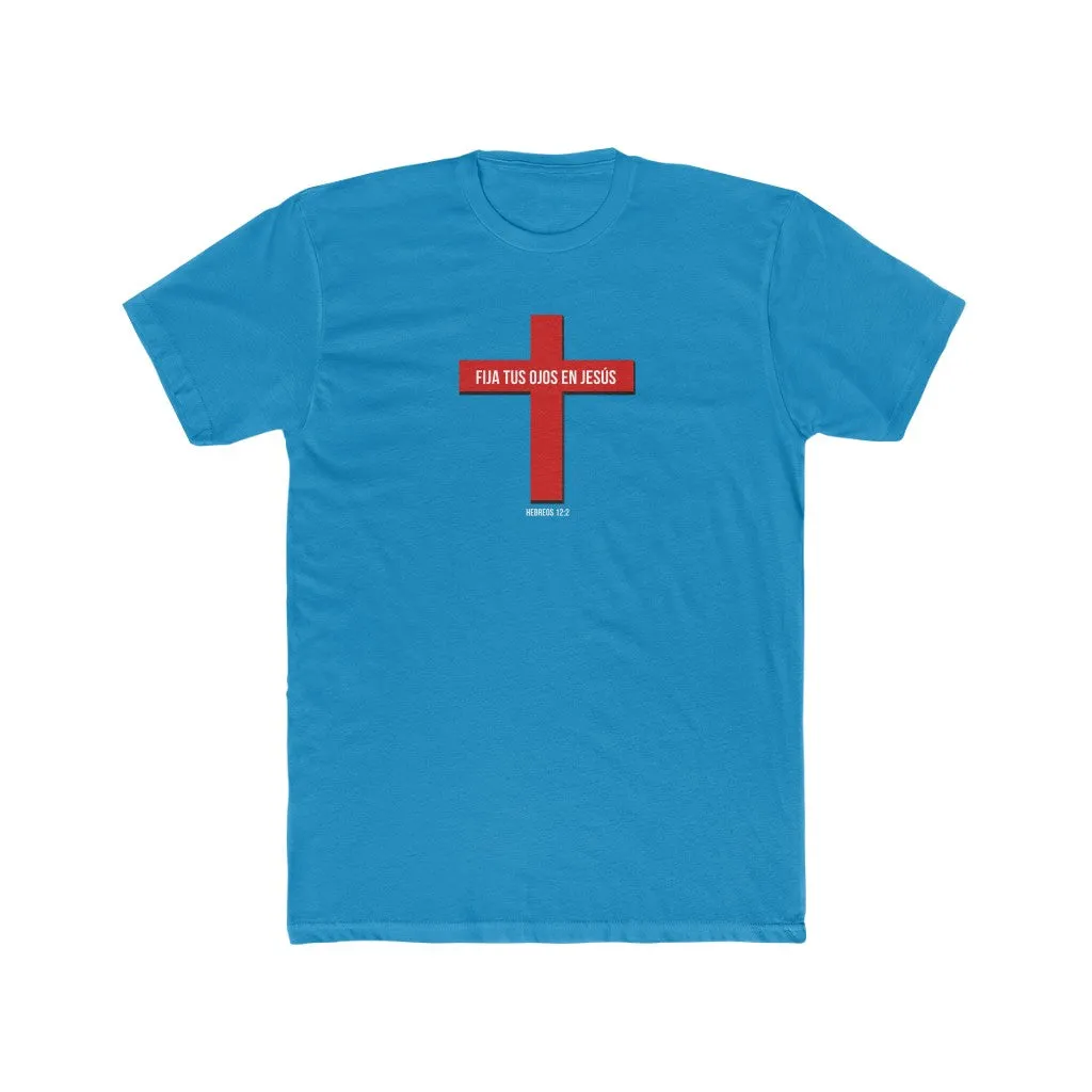 Fija Tus Ojos En Jesús Men’s Cotton Crew Tee