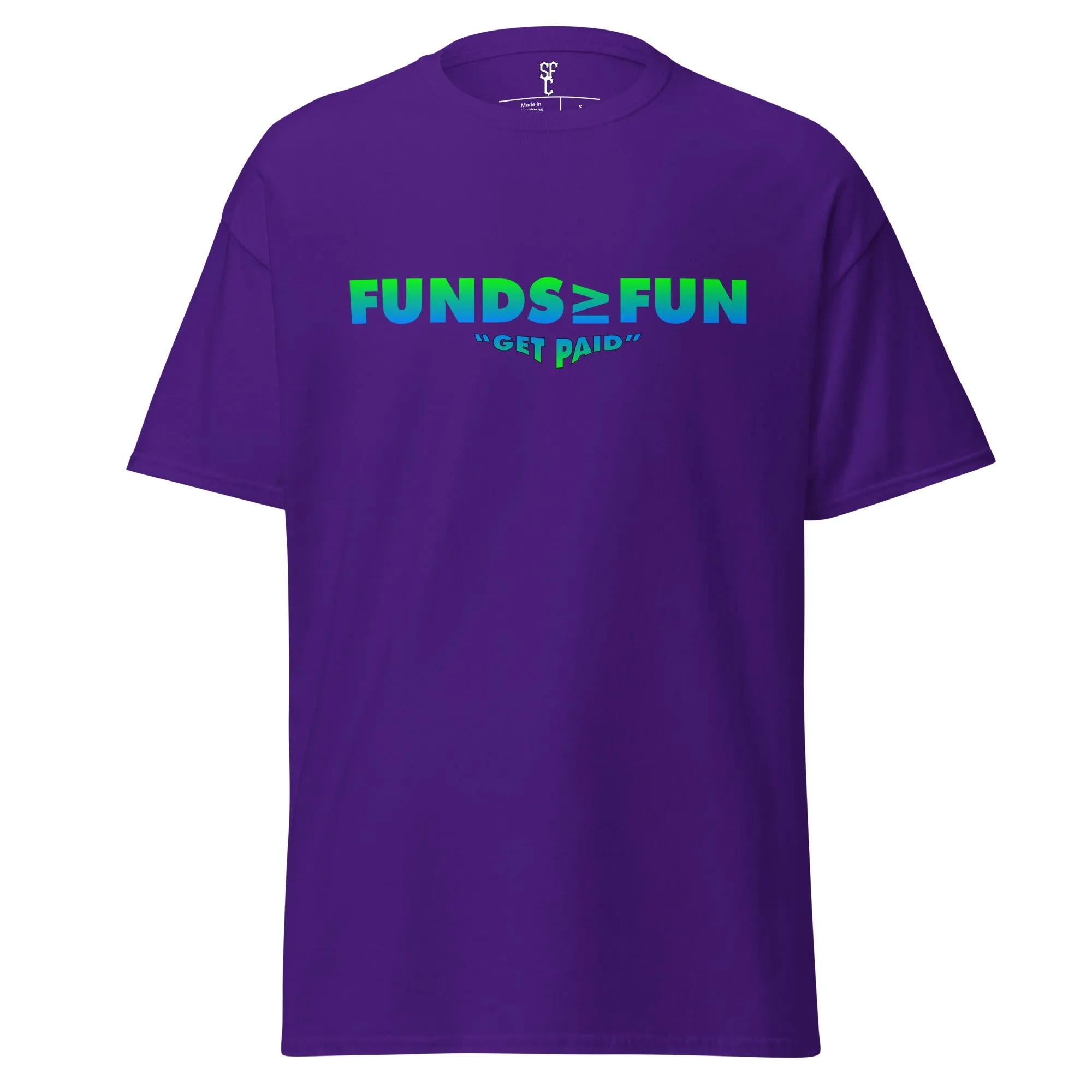Funds over Fun Shirt