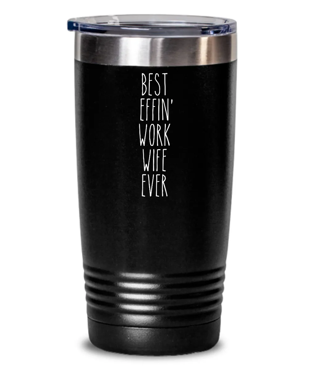 Gift For Work Wife Best Effin' Work Wife Ever Insulated Drink Tumbler Travel Cup Funny Coworker Gifts