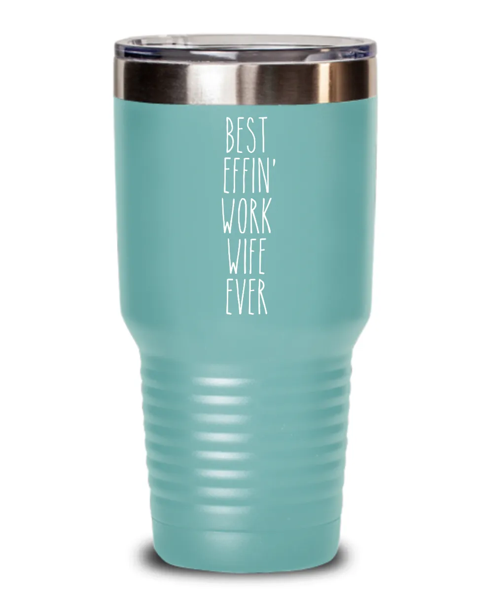 Gift For Work Wife Best Effin' Work Wife Ever Insulated Drink Tumbler Travel Cup Funny Coworker Gifts