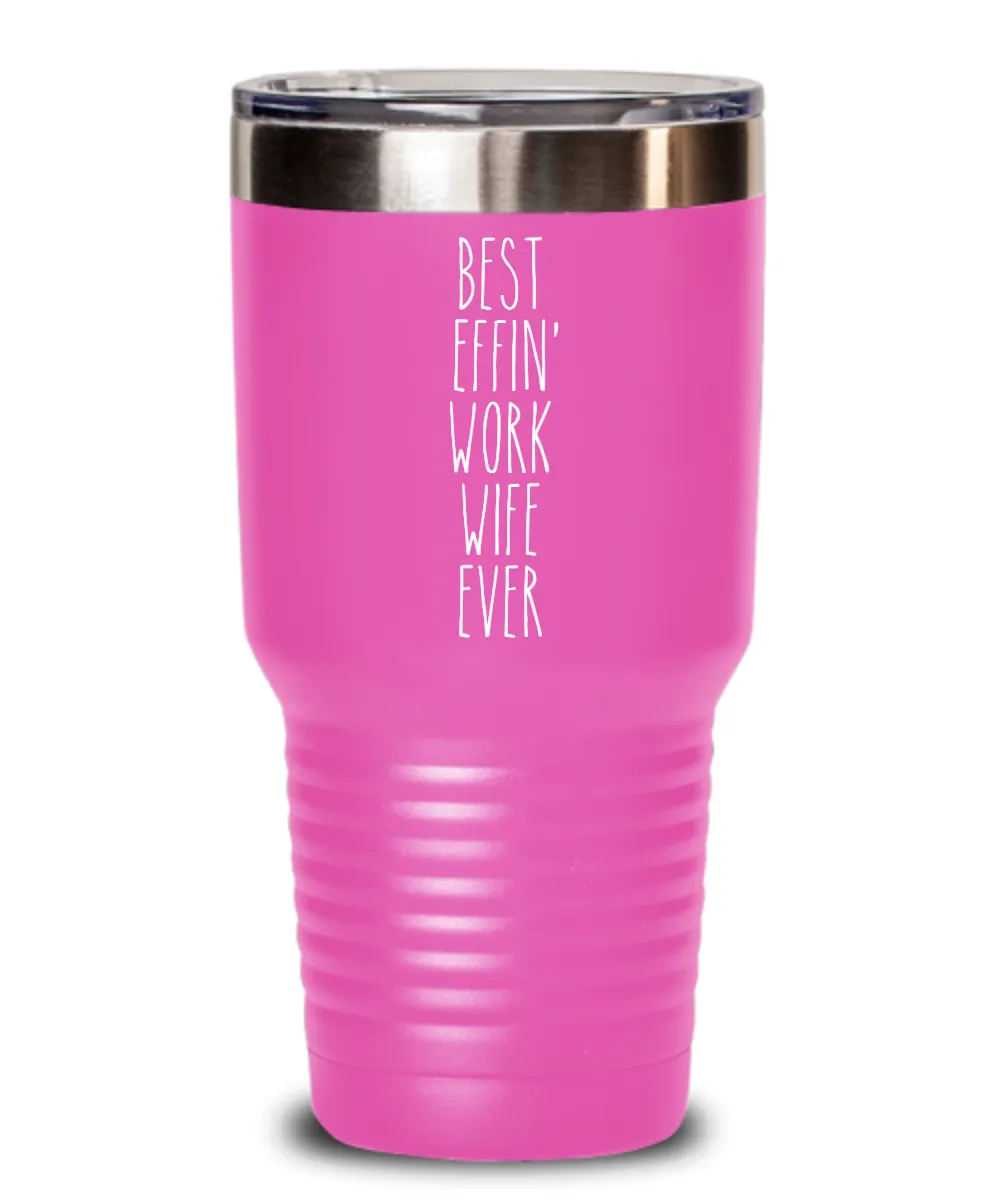 Gift For Work Wife Best Effin' Work Wife Ever Insulated Drink Tumbler Travel Cup Funny Coworker Gifts