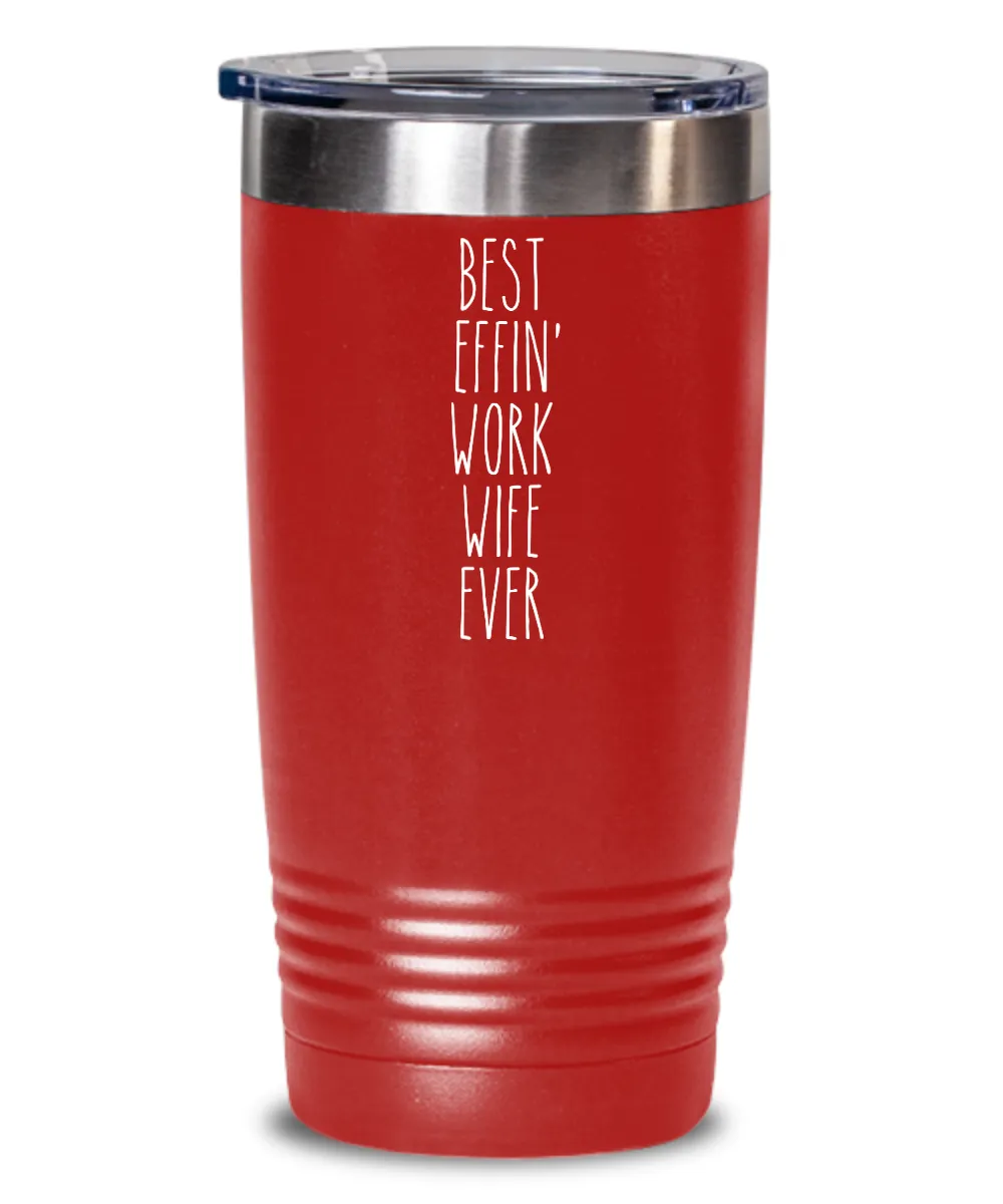 Gift For Work Wife Best Effin' Work Wife Ever Insulated Drink Tumbler Travel Cup Funny Coworker Gifts