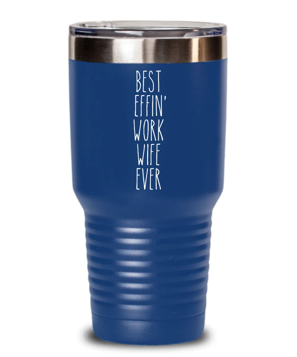Gift For Work Wife Best Effin' Work Wife Ever Insulated Drink Tumbler Travel Cup Funny Coworker Gifts