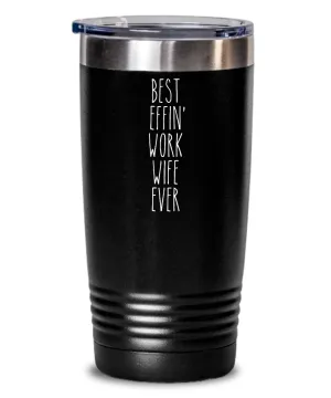 Gift For Work Wife Best Effin' Work Wife Ever Insulated Drink Tumbler Travel Cup Funny Coworker Gifts