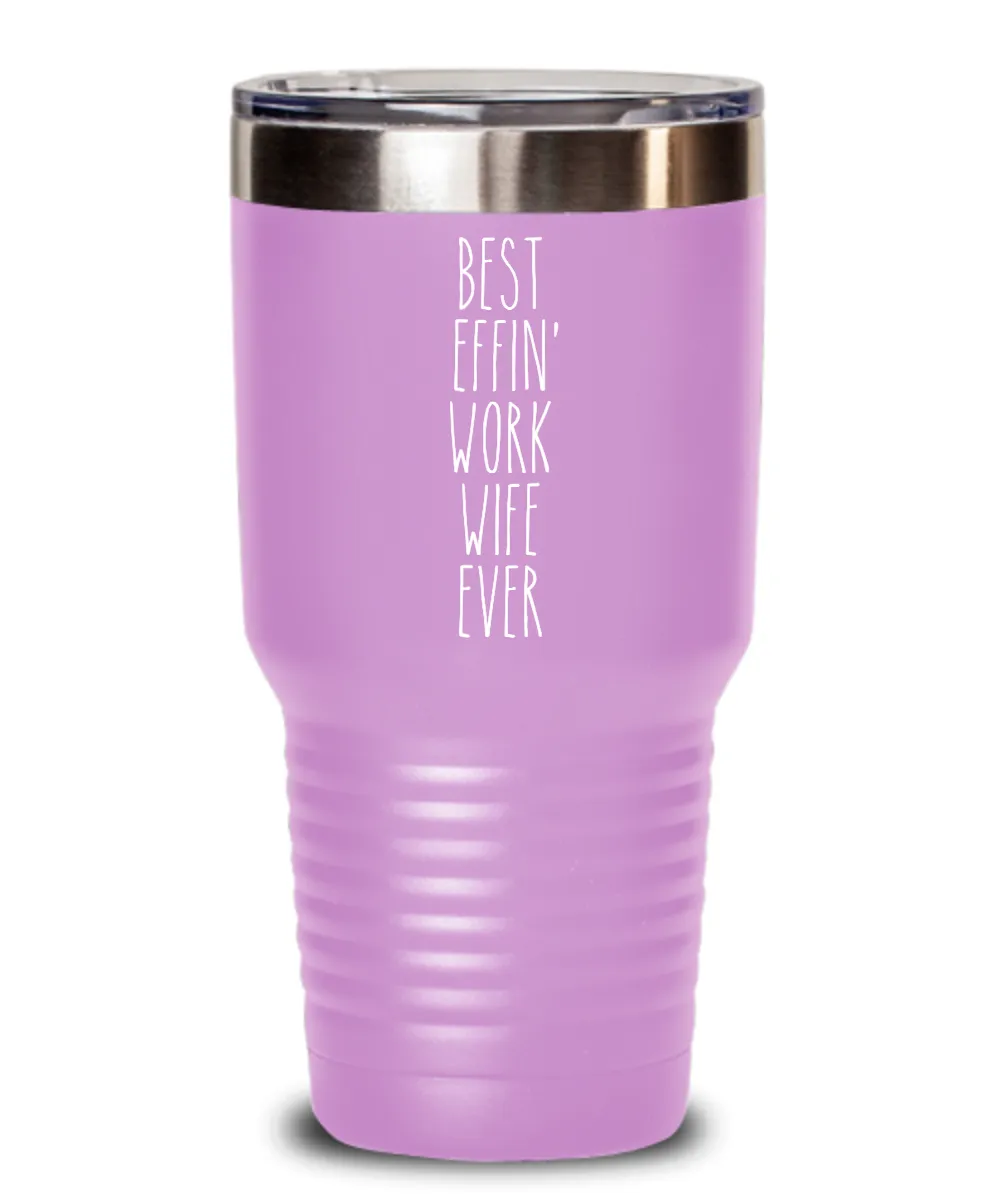 Gift For Work Wife Best Effin' Work Wife Ever Insulated Drink Tumbler Travel Cup Funny Coworker Gifts