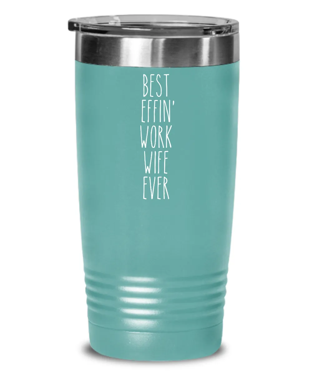 Gift For Work Wife Best Effin' Work Wife Ever Insulated Drink Tumbler Travel Cup Funny Coworker Gifts