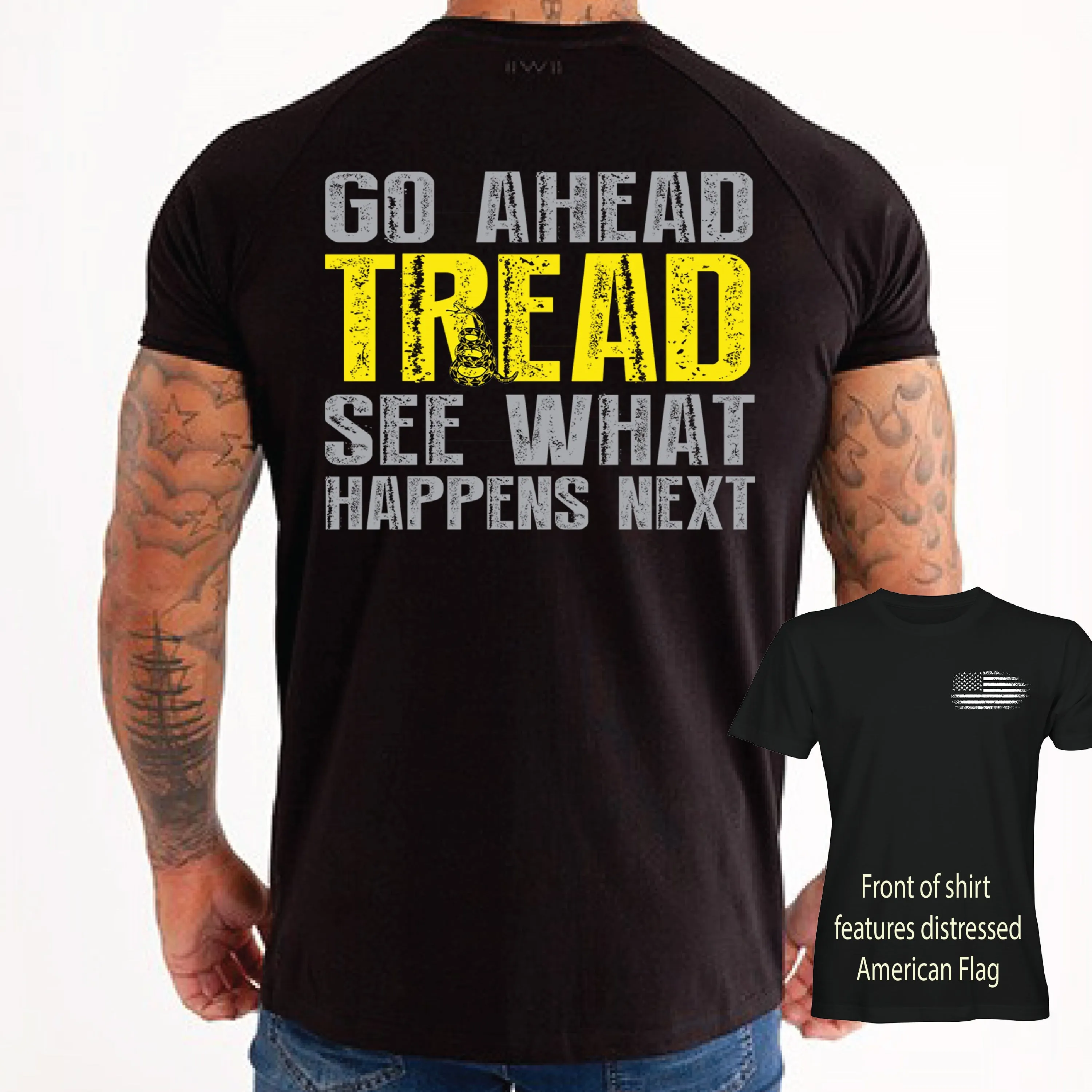 Go Ahead Tread See What Happens Next (multiple sizes and colors)
