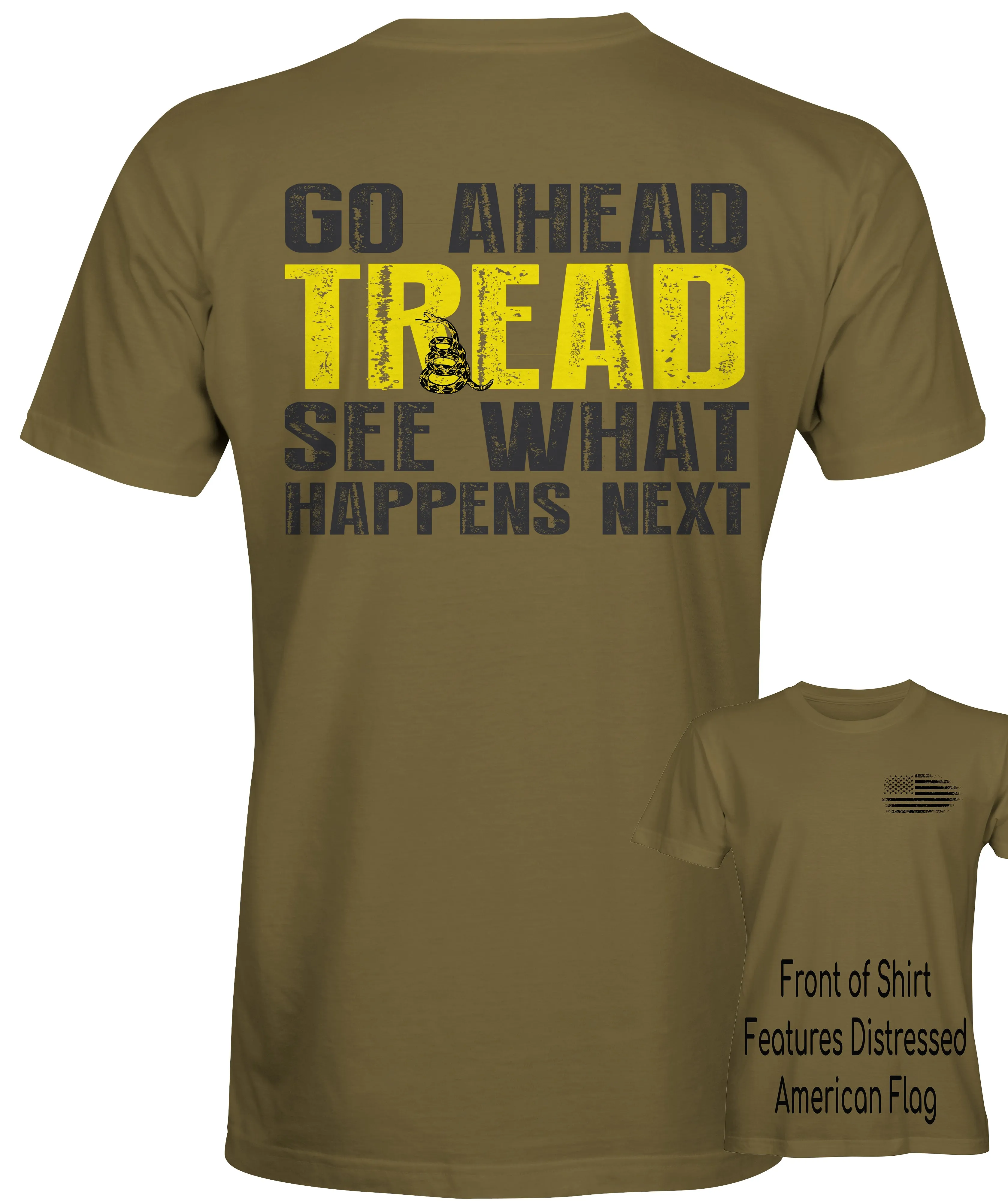 Go Ahead Tread See What Happens Next (multiple sizes and colors)