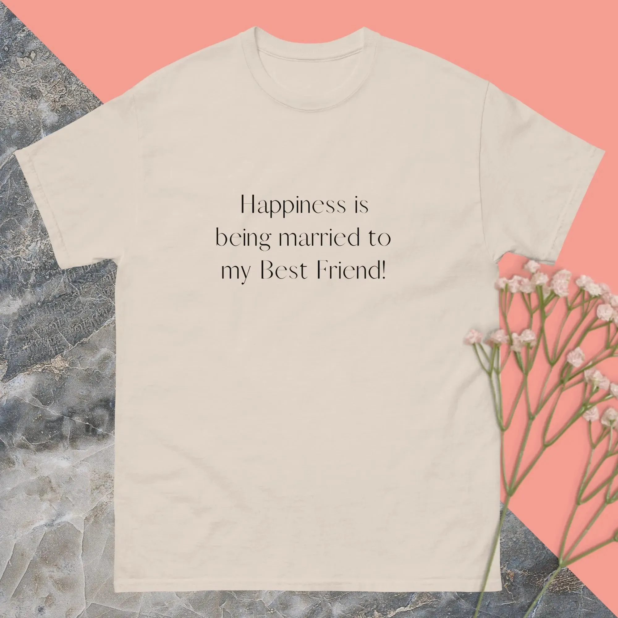 Happiness Is Being To My Best Friend - Couple's Unisex T-shirts