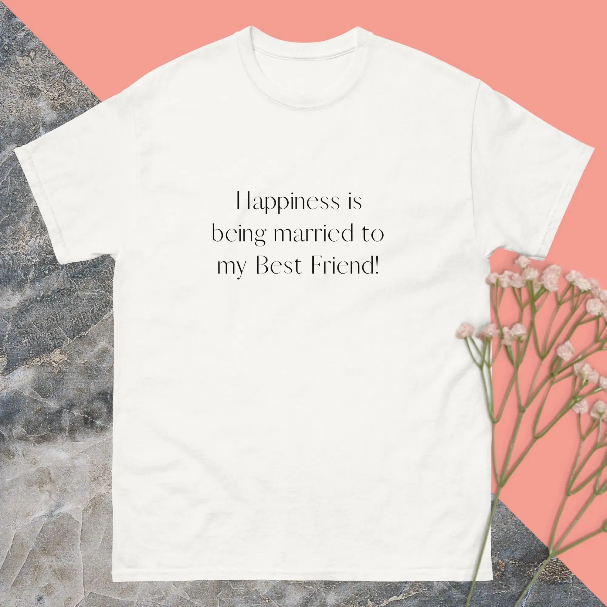 Happiness Is Being To My Best Friend - Couple's Unisex T-shirts
