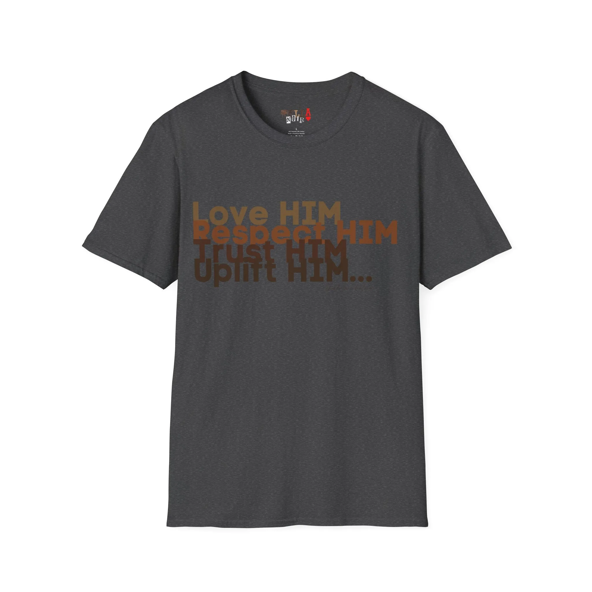 Love HIM Uplift HIM Unisex Softstyle T-Shirt