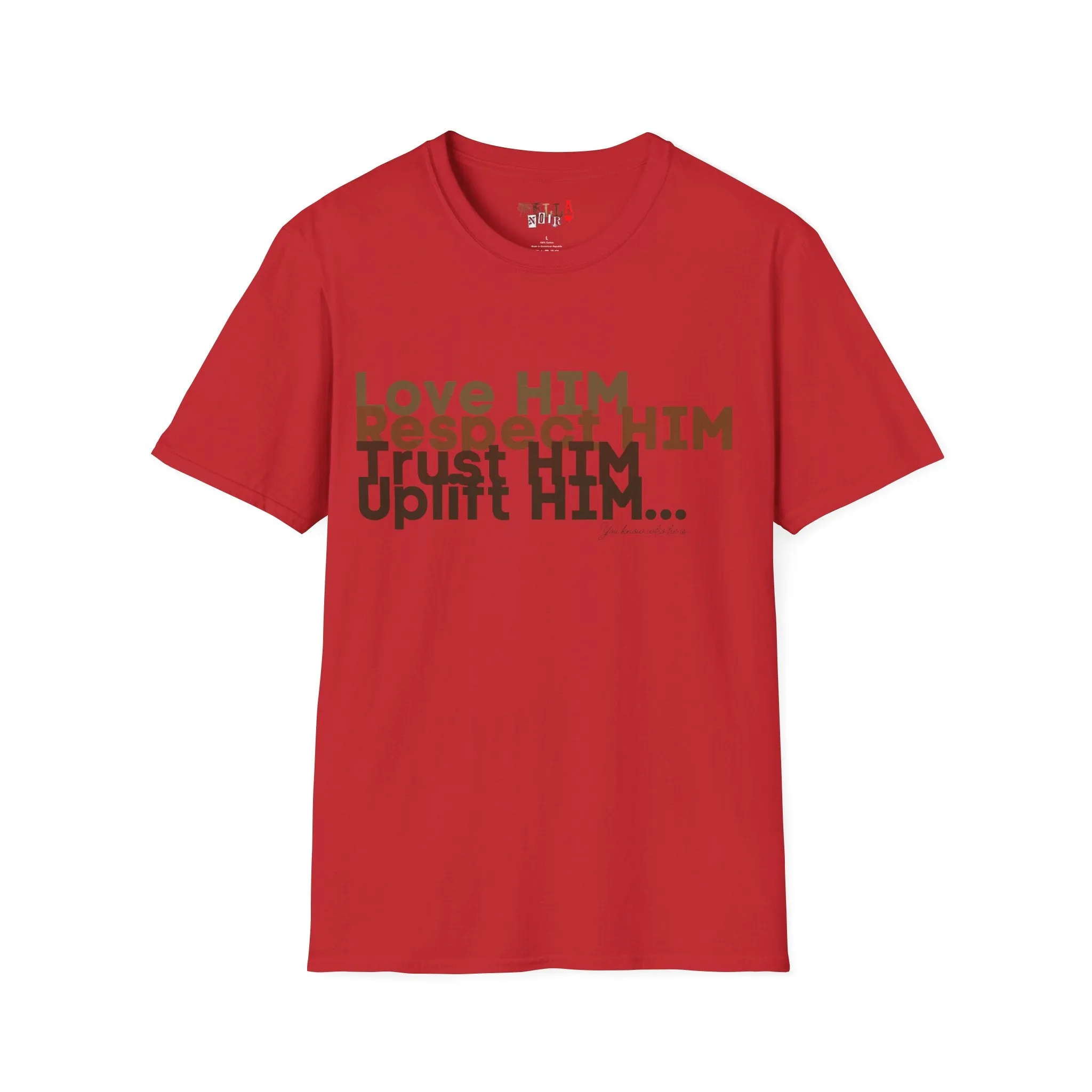 Love HIM Uplift HIM Unisex Softstyle T-Shirt