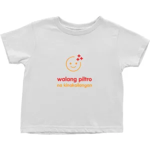 No filter needed Toddler T-Shirts (Filipino)