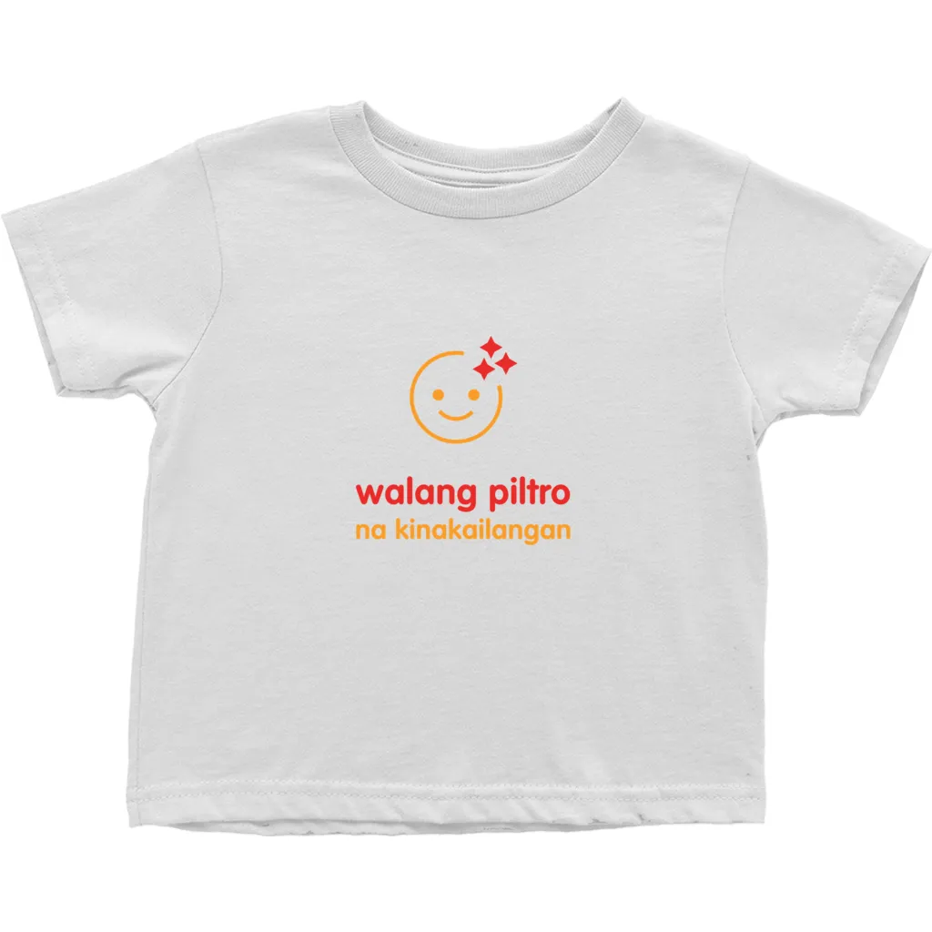 No filter needed Toddler T-Shirts (Filipino)