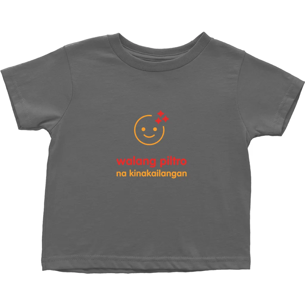 No filter needed Toddler T-Shirts (Filipino)